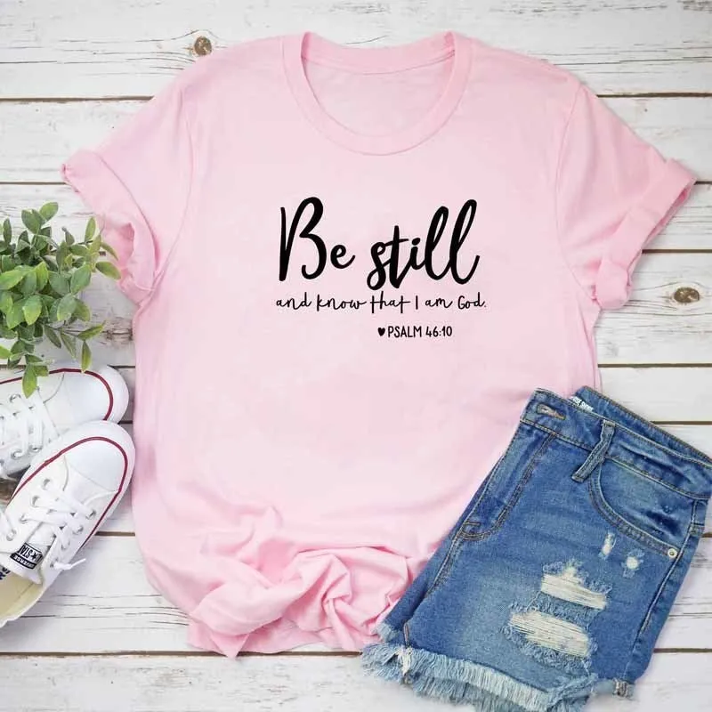 Be Still Printed Religious T-shirt