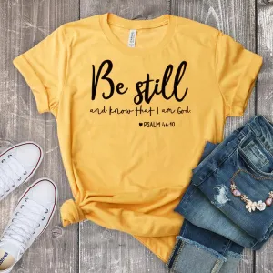 Be Still Printed Religious T-shirt