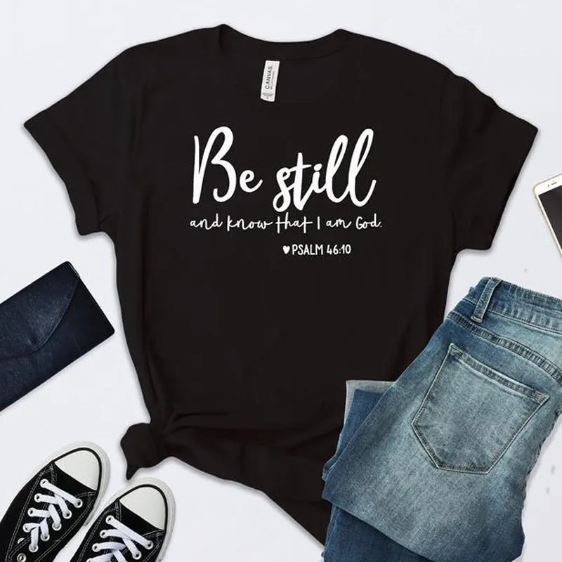 Be Still Printed Religious T-shirt