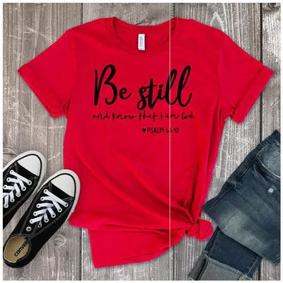 Be Still Printed Religious T-shirt