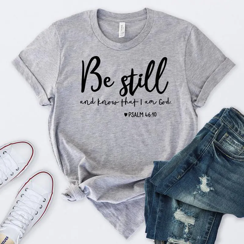 Be Still Printed Religious T-shirt