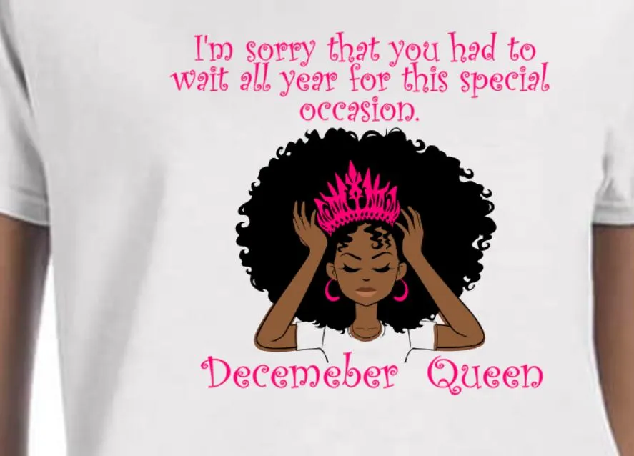 December Birthday Queen Tee