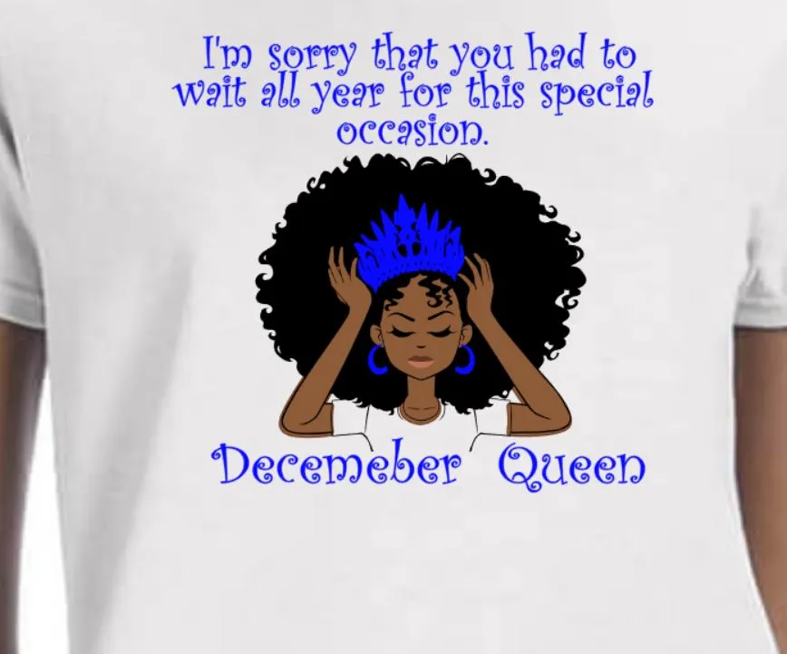 December Birthday Queen Tee