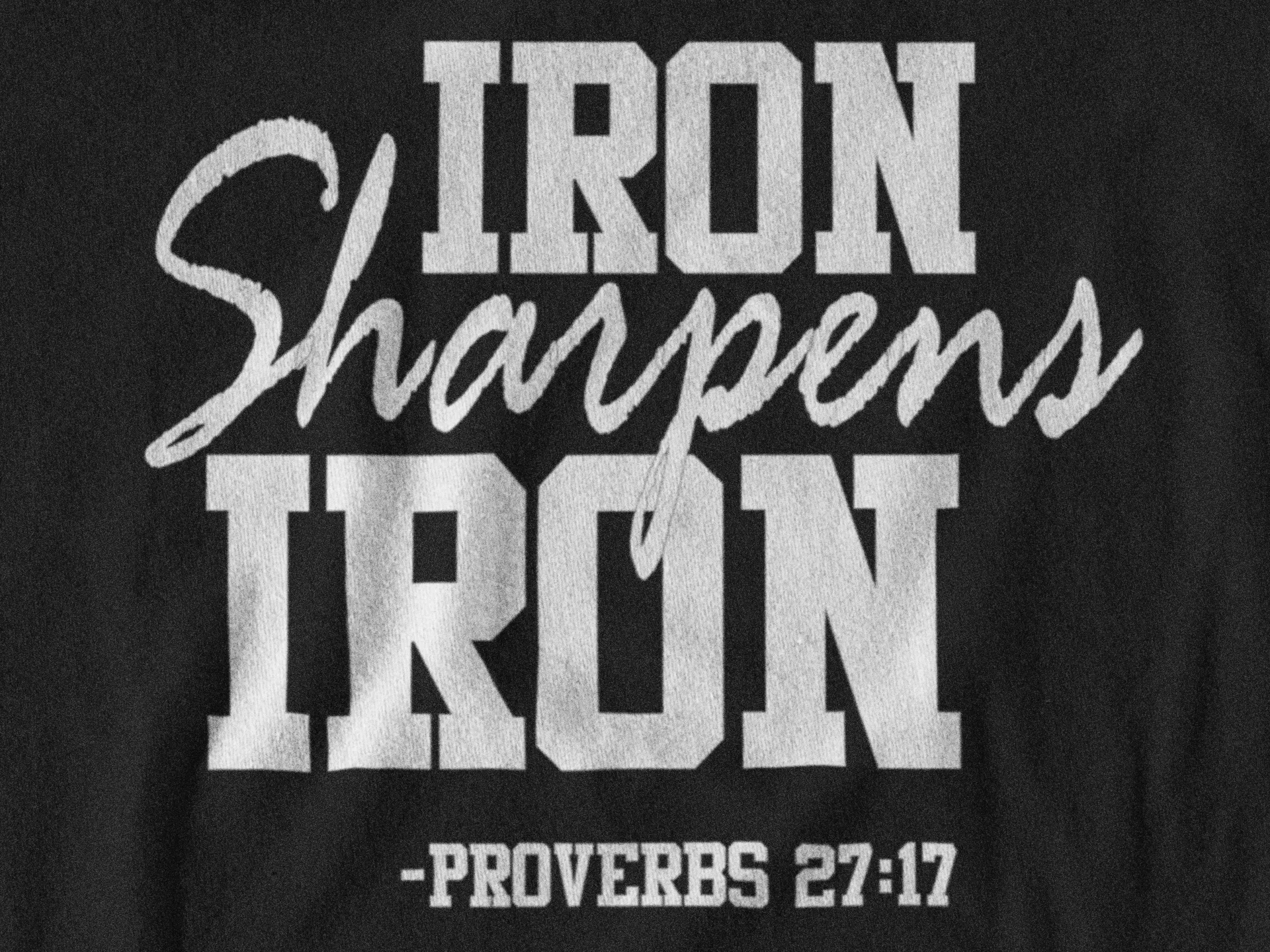 Iron Sharpens Iron T-Shirt